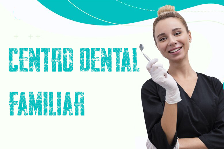 CENTRO DENTAL FAMILIAR