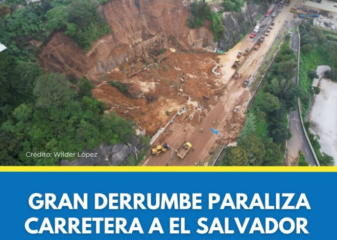 DERRUMBE PARALIZA CARRETERA A EL SALVADOR 🚨